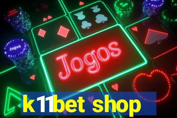 k11bet shop